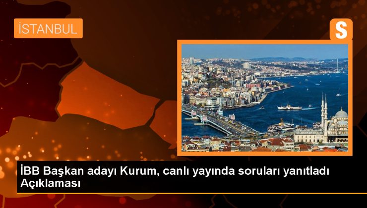 İBB Başkan adayı Kurum, canlı yayında soruları yanıtladı Açıklaması