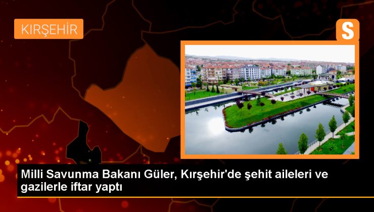 Milli Savunma Bakanı Yaşar Güler, Şehit ve Gazi Ailelerinin Hayatını Kolaylaştırmak İçin Çalışıyor